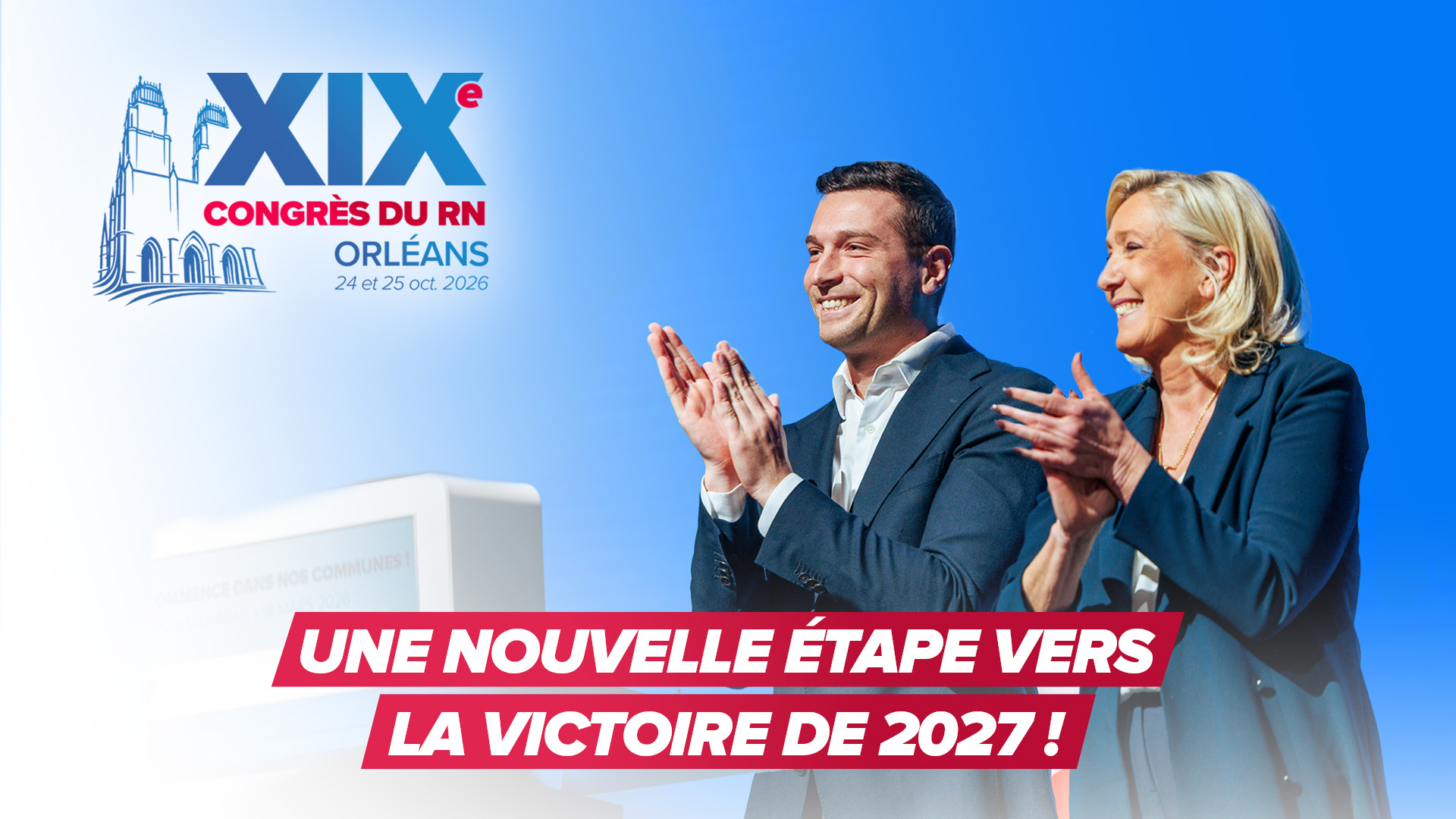 XIXe Congrès du Rassemblement National - Orléans, le 24 et 25 Octobre 2026